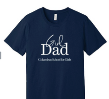 Load image into Gallery viewer, CSG Girl Dad T-Shirt  (available in 2 colors)